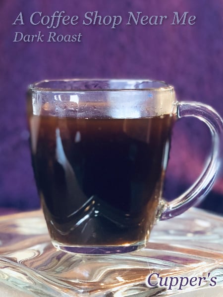 A Coffee Shop Near Me Dark Roast Cupper s Coffee Tea