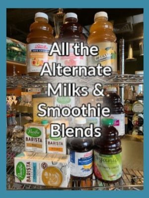 Alternate Milks & Smoothie Blends