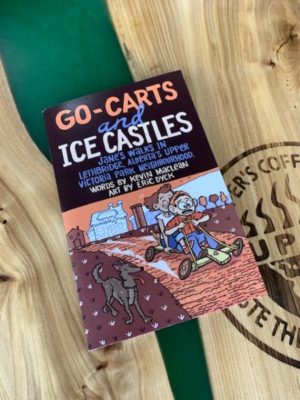 Go-Carts and Ice Castles - Eric Dyck