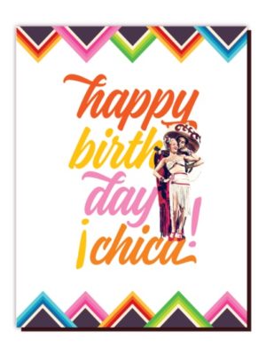 Happy Birthday Chica Card