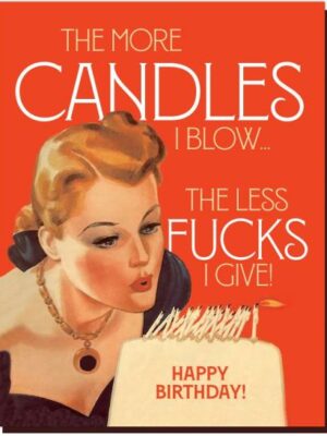 Offensive & Delightful More Candles Less Fucks Card