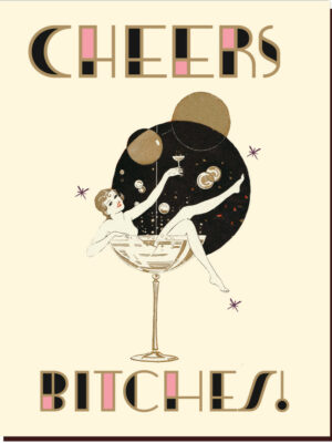 Offensive & Delightful Cheers Bitches Card