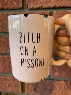 Prairie Chick Mug Bitch On A Mission