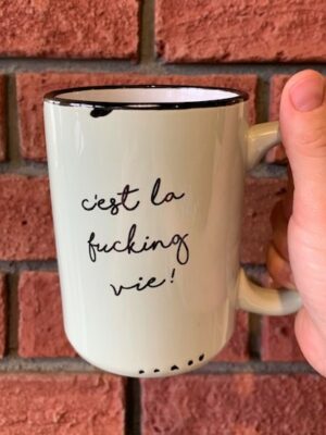 Prairie Chick Mug C'est Le Fucking Vie