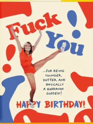 Offensive & Delightful Fuck You for being a birthday goddess card