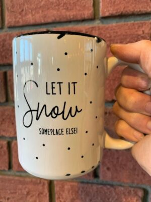 Prairie Chick Mug Let It Snow
