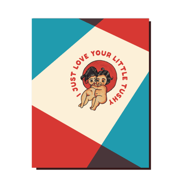 O&D Cards Love Your Tushy