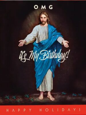 Offensive & Delightful Card OMG Jesus, it's my birthday Christmas