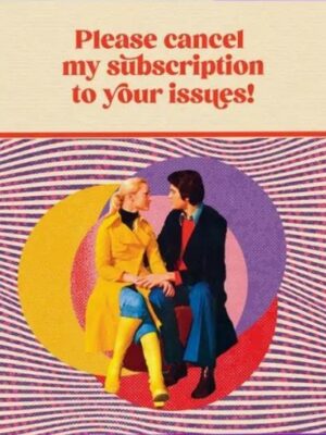 Offensive & Delightful Card with couple and text of please cancel my subscription to your issues