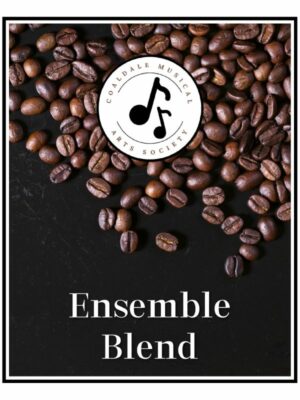 Coaldale Musical Arts Society Ensemble Blend coffee