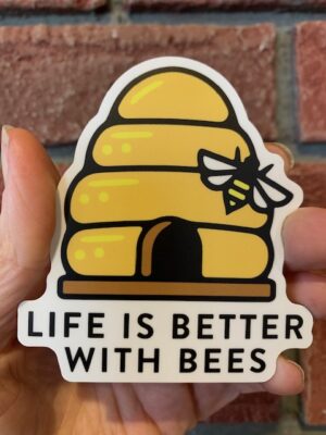 sticker Life is better with bees old beehive