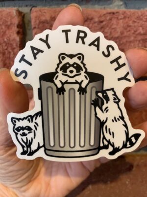 Sticker stay trashy trash pandas raccoons