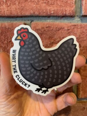 sticker what the cluck black hen chicken