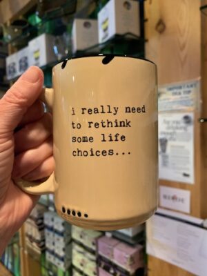 Prairie Chick i really need to rethink some life choices mug in yellow