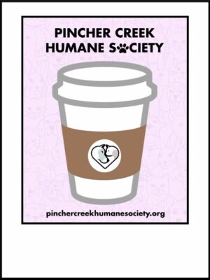 Pincher Creek Humane Society Coffee 🍁