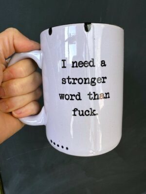 Purple Prairie Chick Mug with "I need a stronger word than fuck."