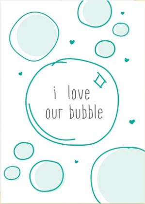 Prairie Chick Cards with white & green front and text "I love our bubble", blank inside