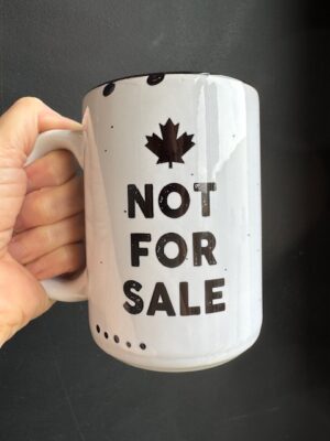 Prairie Chick Mug in white with Canadian maple leaf and text "Not For Sale"