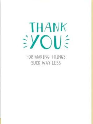 Prairie Chick Cards with green text "Thank you for making things suck way less", blank inside