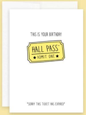Prairie Chick Card with white background and a yellow hall pass ticket. Text reads "This is your birthday. *Sorry this ticket has expired*"