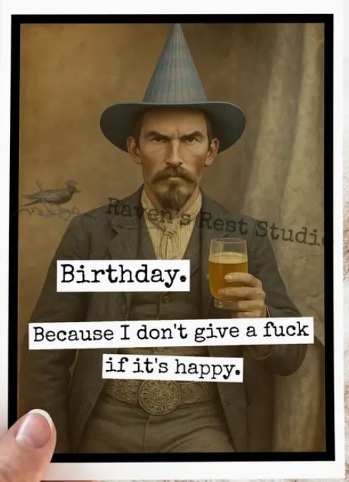 Raven's Rest Studio Card - Birthday. Because I don't give an F... Man with a beer and wearing a cone hat