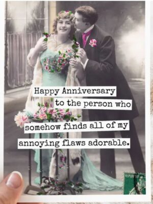 Raven's Rest Studio Card - Happy Anniversary to the person who somehow finds all of my annoying flaws adorable.