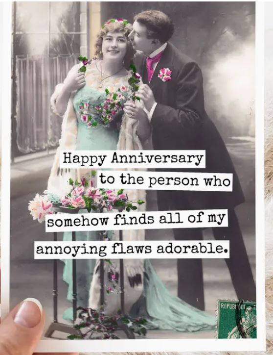 Raven's Rest Studio Card - Happy Anniversary to the person who somehow finds all of my annoying flaws adorable.
