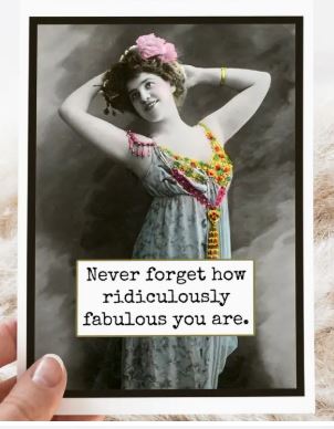 Raven's Rest Studio Greeting Card - "Never forget how ridiculously fabulous you are." Vintage lady in her undergarments, leaning back with hands behind her head