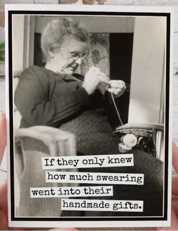 Raven's Rest Studio Greeting Card - "If they only knew how much swearing went into their handmade gifts." Older grandmother woman sewing in a chair. Birthday, christmas, anniversary card.