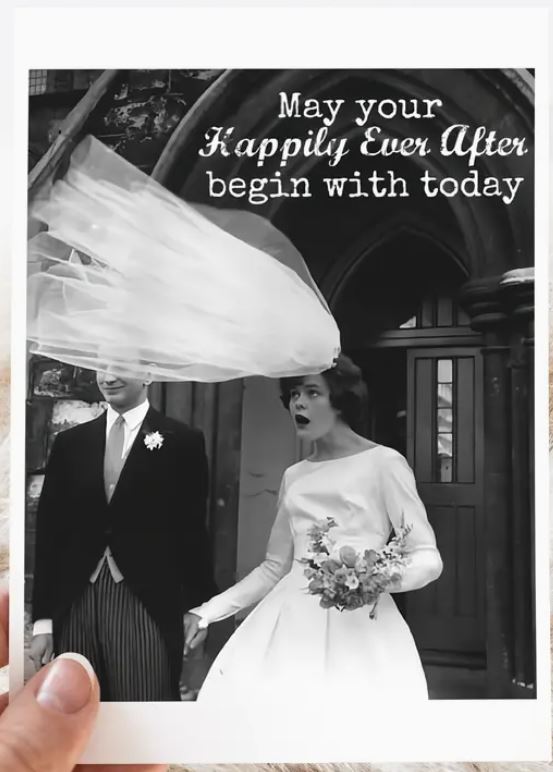 Raven's Rest Studio Card - May your happily ever after begin with today. Vintage bride and groom, bride's veil is blowing straight forward over his face.