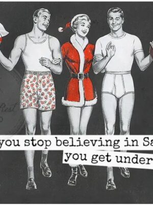 Raven's Rest Studio Christmas Card When you stop believing in Santa Claus, you get underwear.