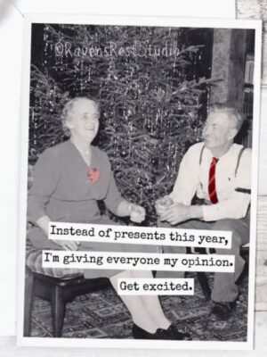 Raven's Rest Studio Christmas Card - Instead of presents this year, I'm giving everyone my opinion. Get excited.