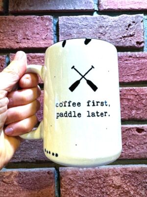 Prairie Chick Mugs Dragon Boat "Coffee First, Paddle later" in White
