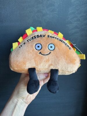 Punchkins stuffie taco - it's Tuesday somewhere