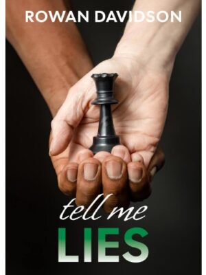 Tell Me Lies, a book by Rowan Davidson. Two hands on a black cover, holding a chess piece