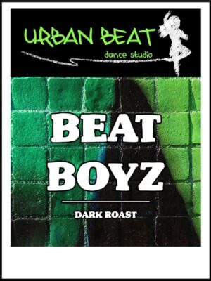 Urban Beat Dance Studio Beat Boyz Dark Roast Coffee Fundraiser