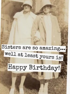 Raven's Rest Studio Cards - Sisters are so amazing... well at least yours is. Happy birthday!