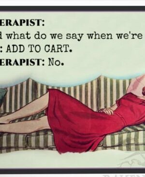 Raven's Rest Studio Cards - Therapist: And what do we say when we're sad? Me: ADD TO CART. Therapist: No.