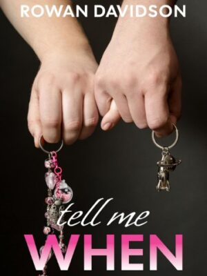 Tell Me When, fifth book by Rowan Davidson